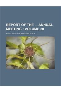 Report of the Annual Meeting (Volume 20)