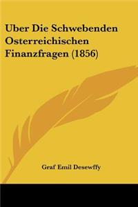 Uber Die Schwebenden Osterreichischen Finanzfragen (1856)