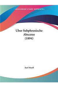 Uber Subphrenische Abscesse (1894)