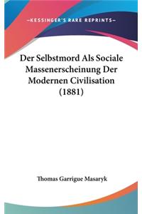 Der Selbstmord ALS Sociale Massenerscheinung Der Modernen Civilisation (1881)