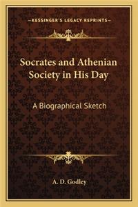 Socrates and Athenian Society in His Day