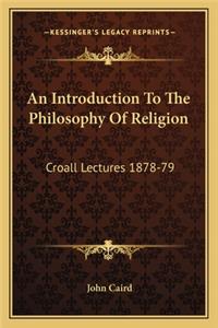 An Introduction To The Philosophy Of Religion