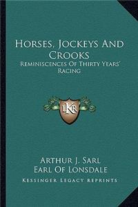 Horses, Jockeys And Crooks