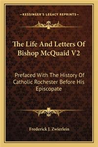 Life and Letters of Bishop McQuaid V2