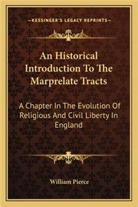 An Historical Introduction To The Marprelate Tracts