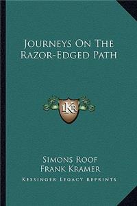 Journeys on the Razor-Edged Path