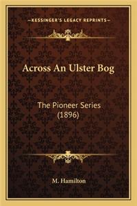 Across An Ulster Bog
