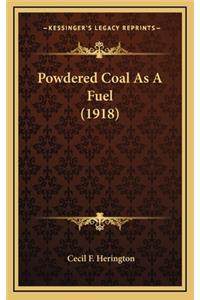 Powdered Coal as a Fuel (1918)