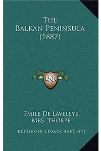 The Balkan Peninsula (1887)