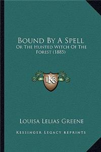 Bound by a Spell