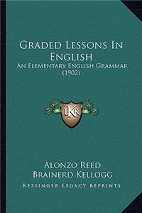 Graded Lessons in English