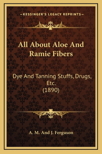 All about Aloe and Ramie Fibers