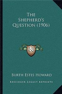Shepherd's Question (1906)