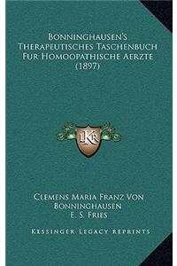 Bonninghausen's Therapeutisches Taschenbuch Fur Homoopathische Aerzte (1897)