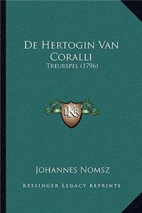 De Hertogin Van Coralli