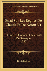 Essai Sur Les Regnes De Claude Et De Neron V1