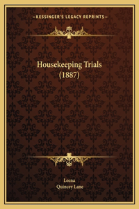 Housekeeping Trials (1887)