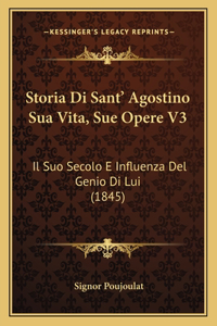 Storia Di Sant' Agostino Sua Vita, Sue Opere V3