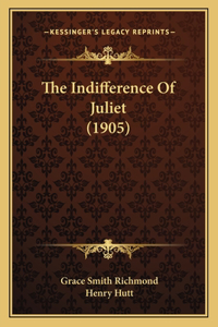 The Indifference Of Juliet (1905)