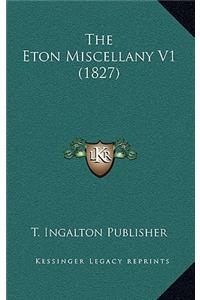 The Eton Miscellany V1 (1827)