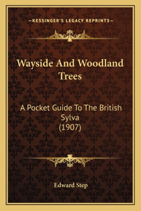 Wayside And Woodland Trees