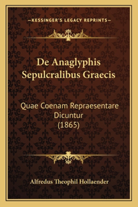 De Anaglyphis Sepulcralibus Graecis
