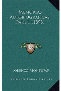 Memorias Autobiograficas, Part 1 (1898)