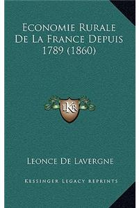 Economie Rurale De La France Depuis 1789 (1860)