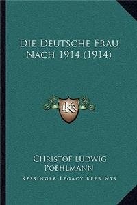 Die Deutsche Frau Nach 1914 (1914)