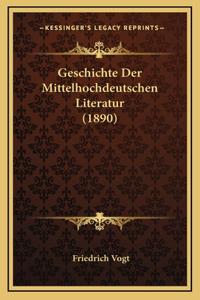 Geschichte Der Mittelhochdeutschen Literatur (1890)