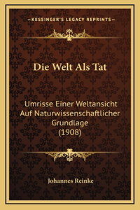 Die Welt Als Tat