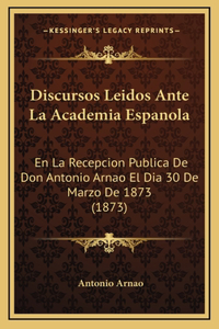 Discursos Leidos Ante La Academia Espanola