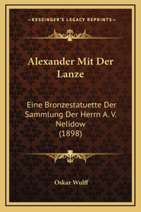 Alexander Mit Der Lanze