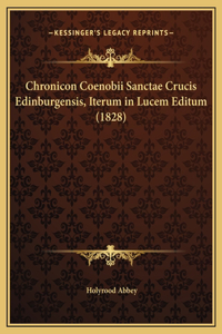 Chronicon Coenobii Sanctae Crucis Edinburgensis, Iterum in Lucem Editum (1828)