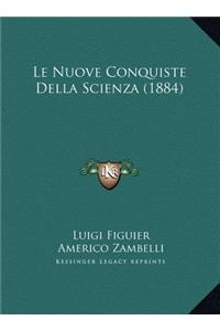 Le Nuove Conquiste Della Scienza (1884)