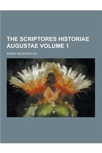 The Scriptores Historiae Augustae Volume 1