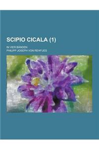 Scipio Cicala; In Vier Banden (1)