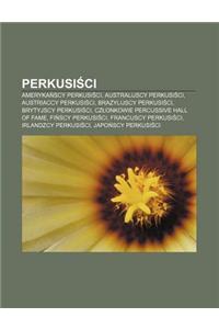 Perkusi CI: Ameryka Scy Perkusi CI, Australijscy Perkusi CI, Austriaccy Perkusi CI, Brazylijscy Perkusi CI, Brytyjscy Perkusi CI