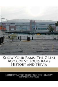 Know Your Rams: The Great Book of St. Louis Rams History and Trivia