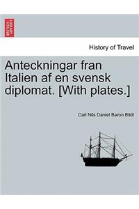 Anteckningar Fran Italien AF En Svensk Diplomat. [With Plates.]