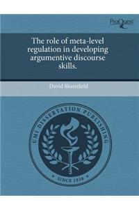 The Role of Meta-Level Regulation in Developing Argumentive Discourse Skills.