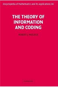 Theory of Information and Coding, The. Encyclopedia of Mathematics and Its Applications 86