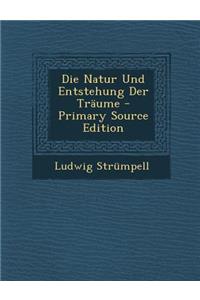 Natur Und Entstehung Der Traume