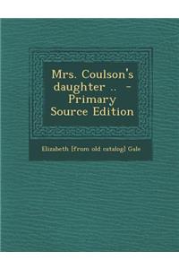 Mrs. Coulson's Daughter ..