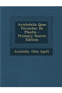 Aristotelis Quae Feruntur de Plantis