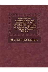 Microscopical Researches Into the Accordance in the Structure and Growth of Animals and Plants