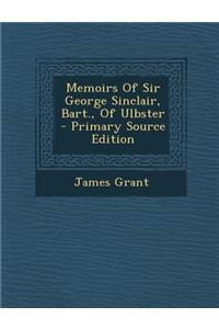 Memoirs of Sir George Sinclair, Bart., of Ulbster
