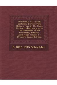 Documents of Jewish Sectaries. Edited from Hebrew Mss. in the Cairo Genizah Collection Now in the Possession of the University Library, Cambridge Volume 1