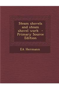 Steam Shovels and Steam Shovel Work