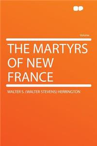 The Martyrs of New France